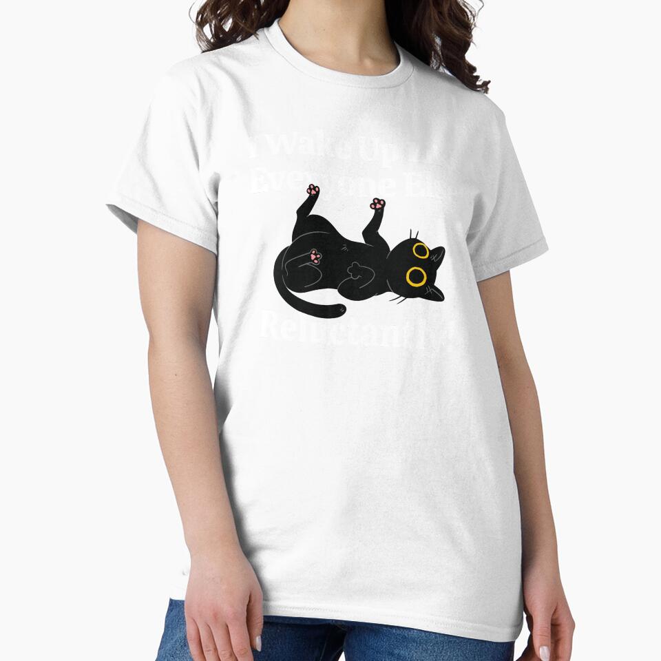 Wake Up Everyone Else Reluctantly Funny Tees T-shirts Hoodies Pins Stickers Magnets Mugs Dark Humor Black Cats Chronic Illness Mental Health by ChronicillnessT