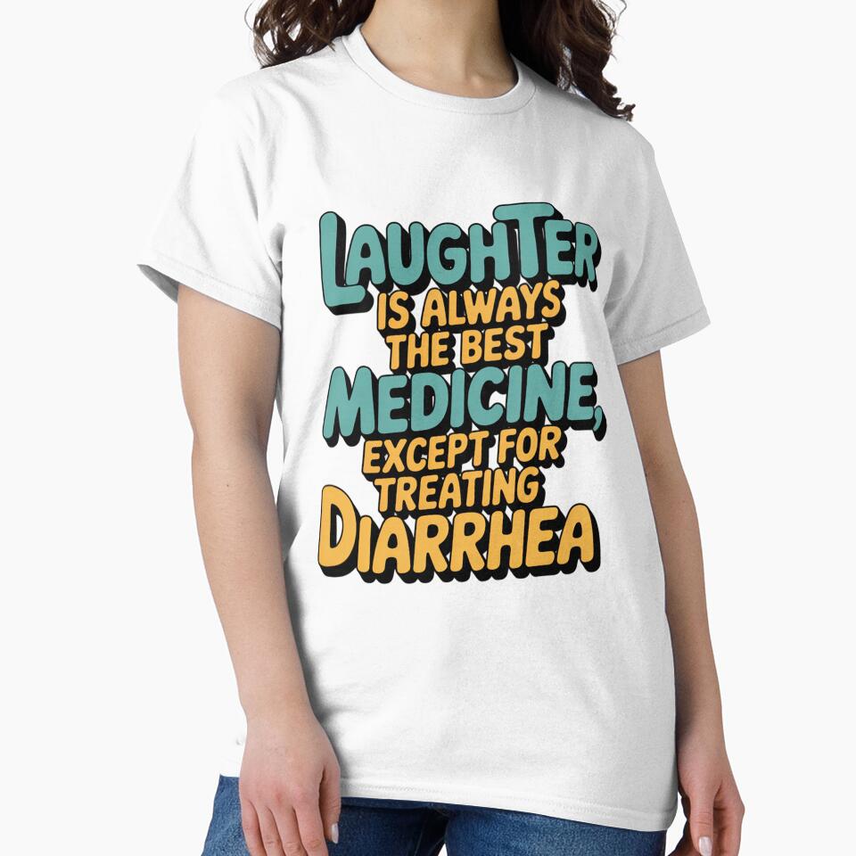 Sarcastic Funny Humor Laughter Is Aways The Best Medicine by fantasticdesign