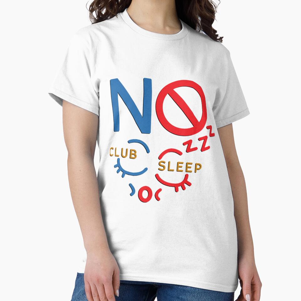 Birthday Women Men No Club Sleep Funny Design Team Boys Girls by AhoofeCLS