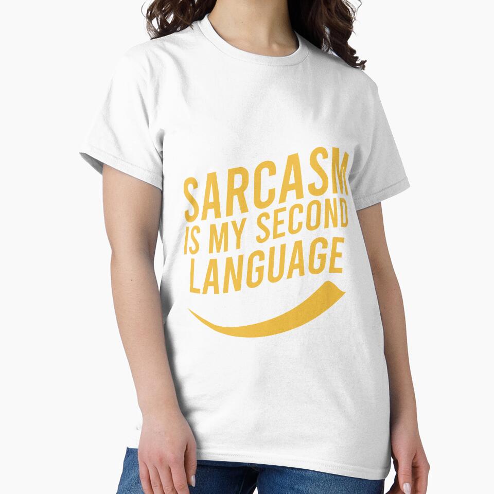 Sarcasm is my second language by Matheus2001