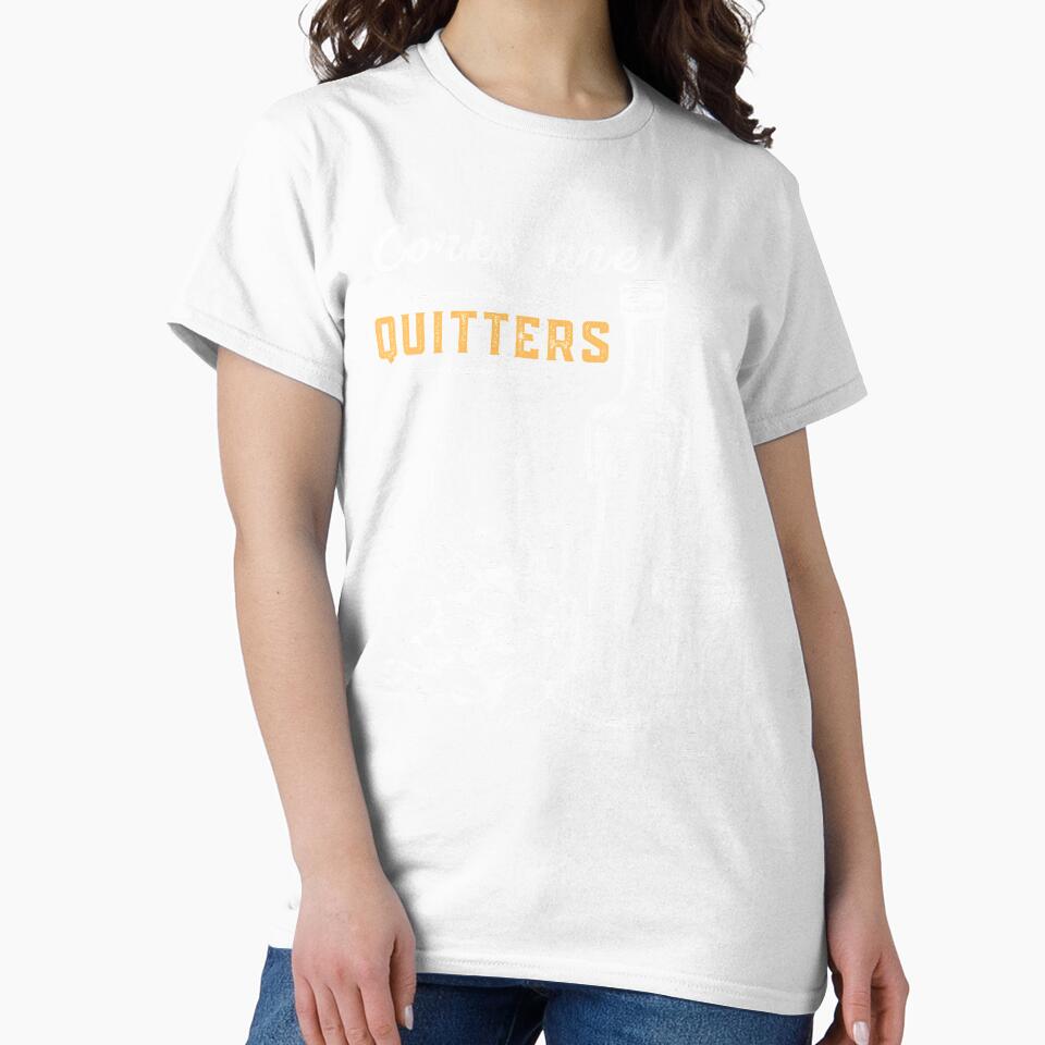 Corks Are For Quitters Funny Wine Lover by IntegrityDesign