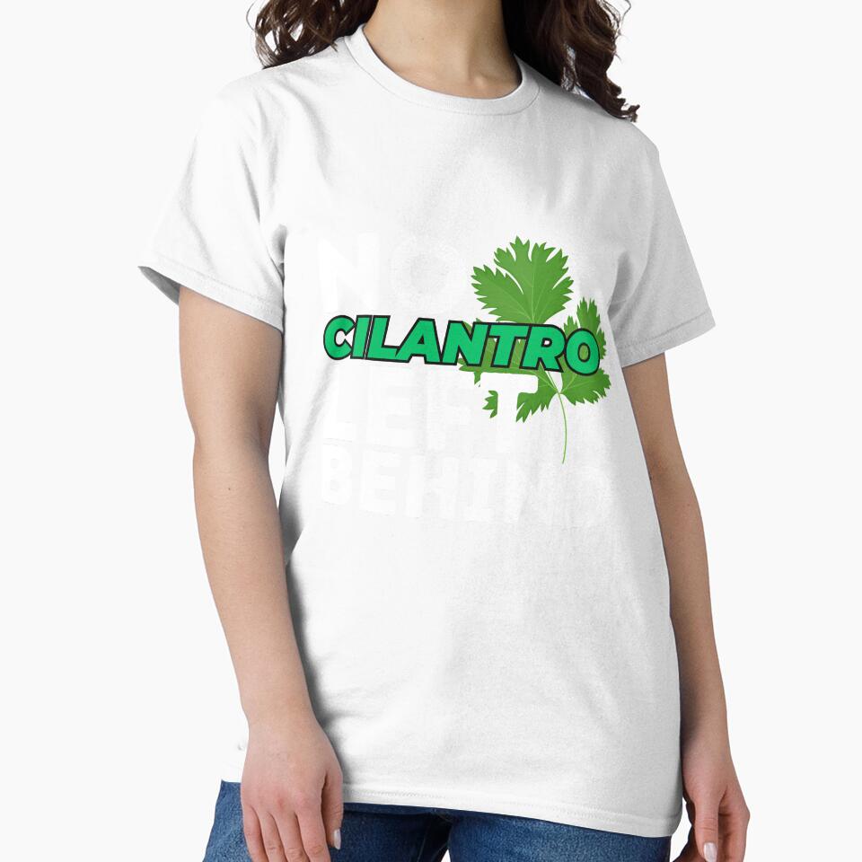 No Cilantro Left Behind Funny Coriander Lover by SharpThreadZ