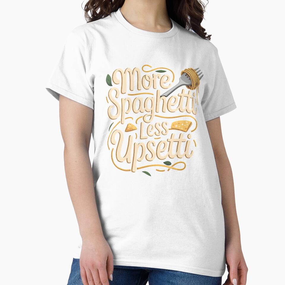 More Spaghetti Less Upsetti – Comfort Food Pasta Lover Design by Redgiant87x