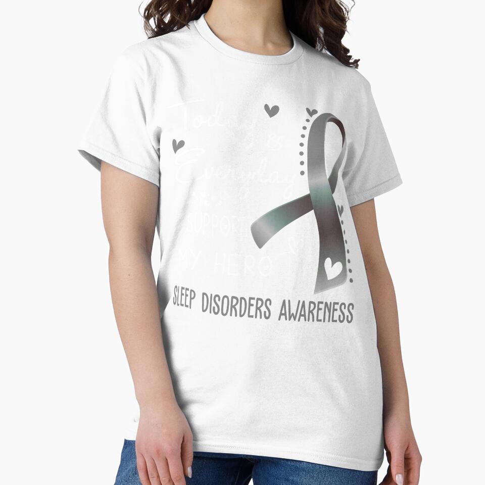 Today And Everyday I Support My Hero Sleep Disorders Awareness Warrior Gifts by hvoid41