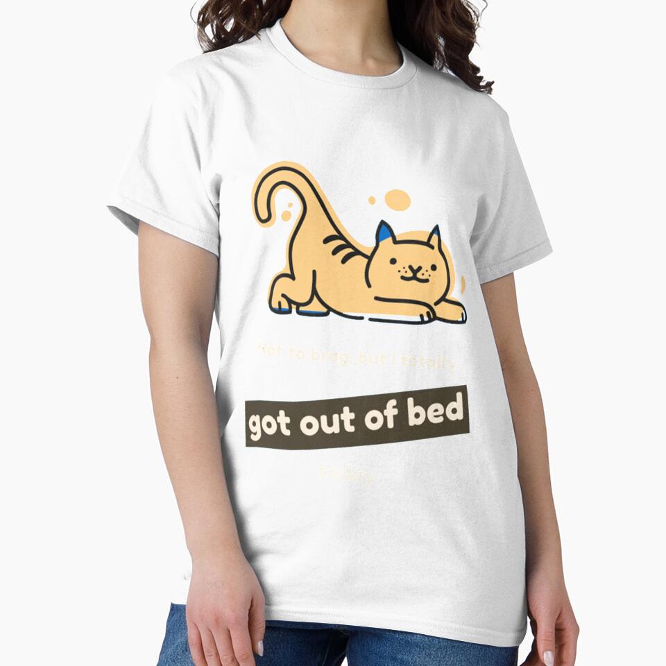I Totally Got Out Of Bed Today by PixelsNotPens