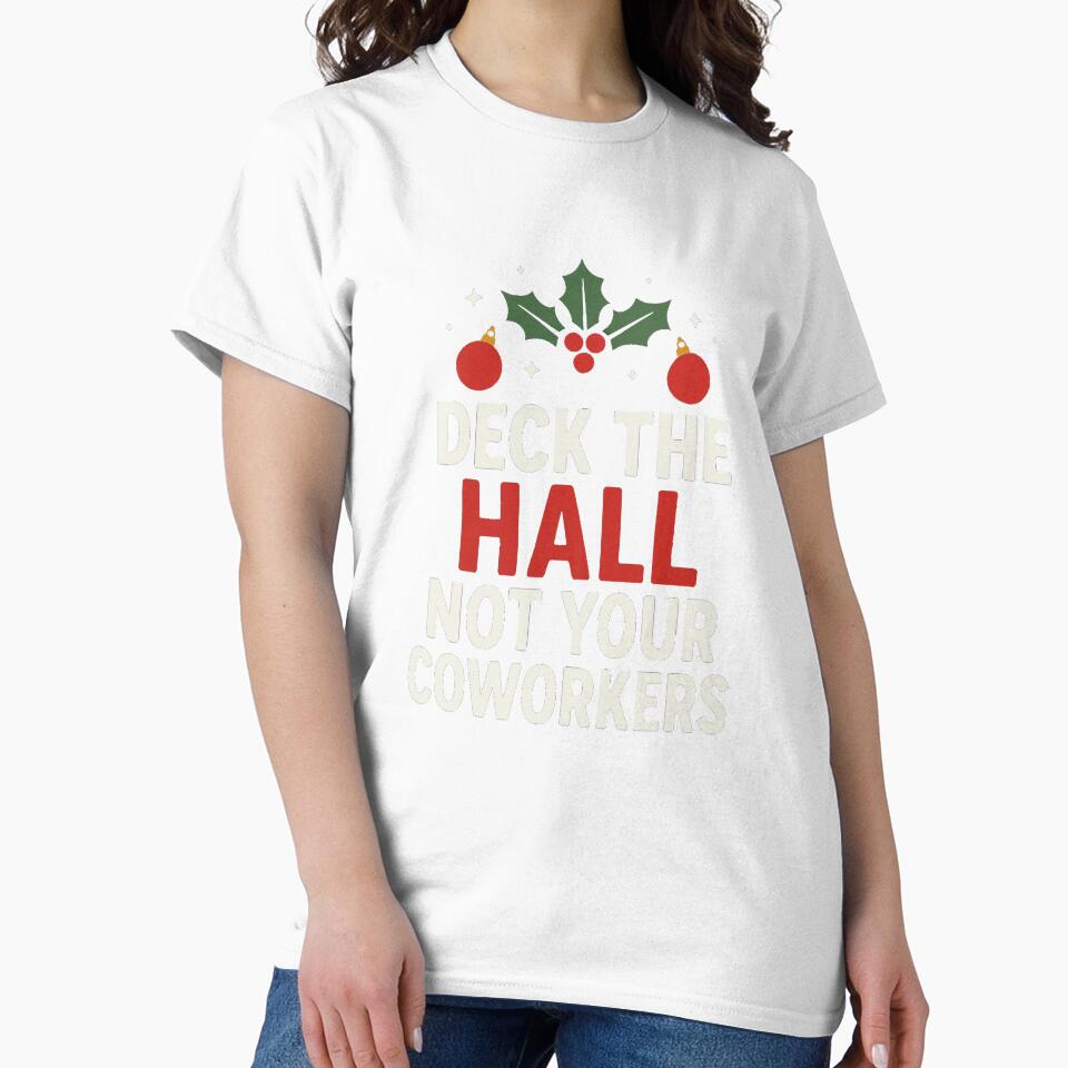 Deck The Hall Not Your Coworkers Great Funny Xmas Graphic by KrissGraphShop