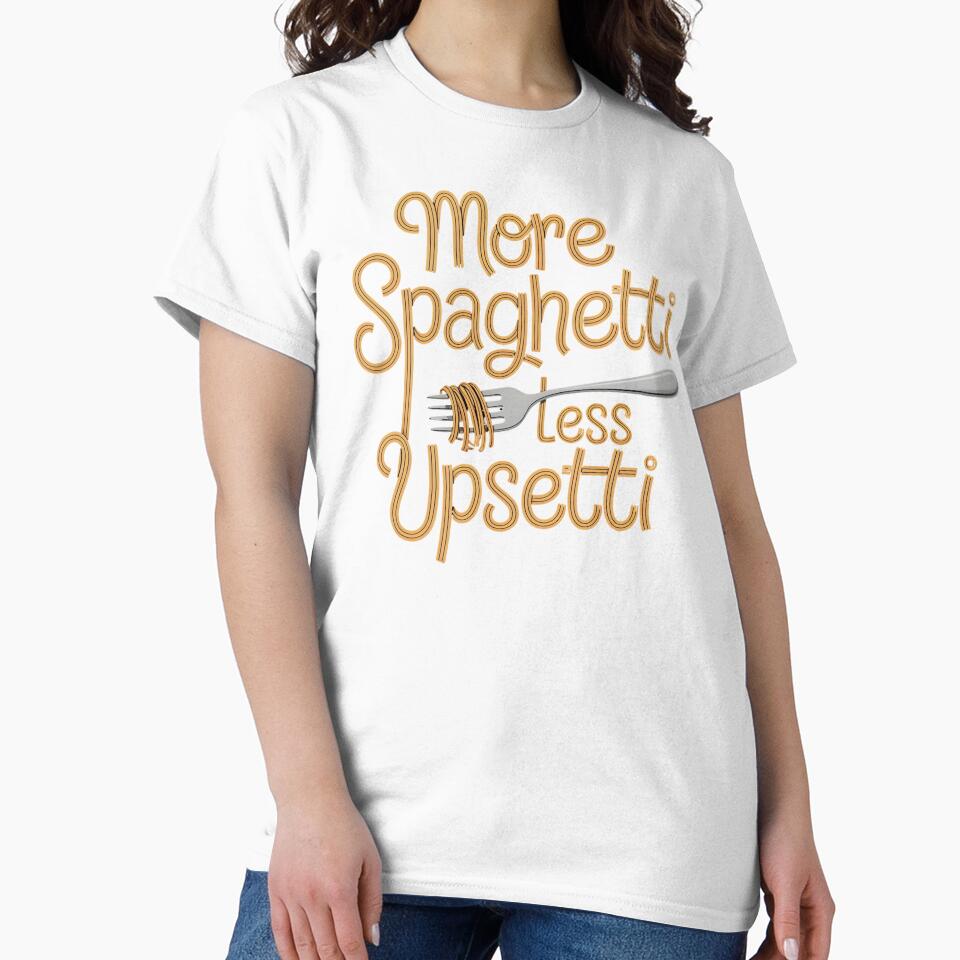 More Spaghetti Less Upsetti – Funny Food Lover Pasta Quote by Redgiant87x