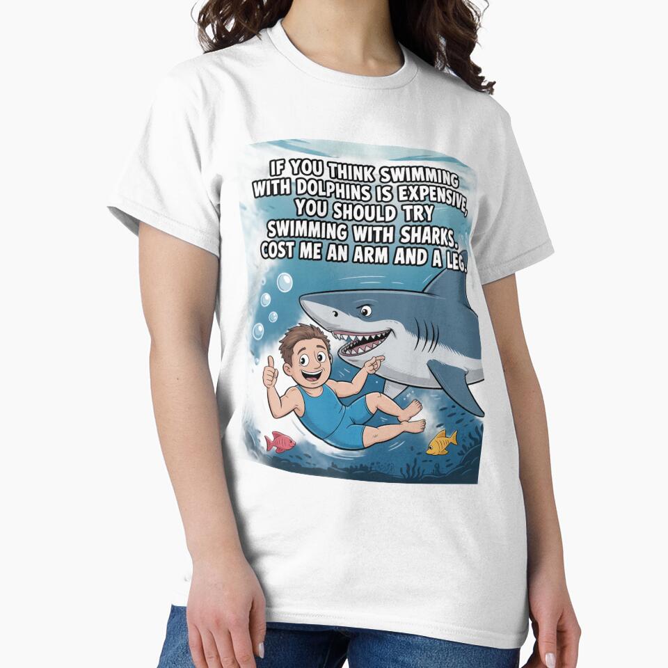 Funny Humor If you think swimming with Dolphins is expensive by fantasticdesign
