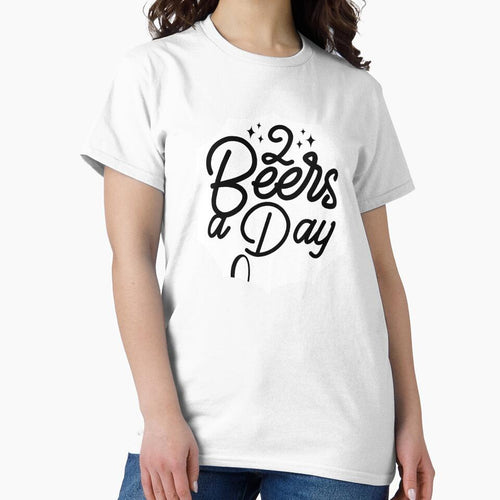 2 Beers A Day, Beer T Shirt Design by mellinnshirts