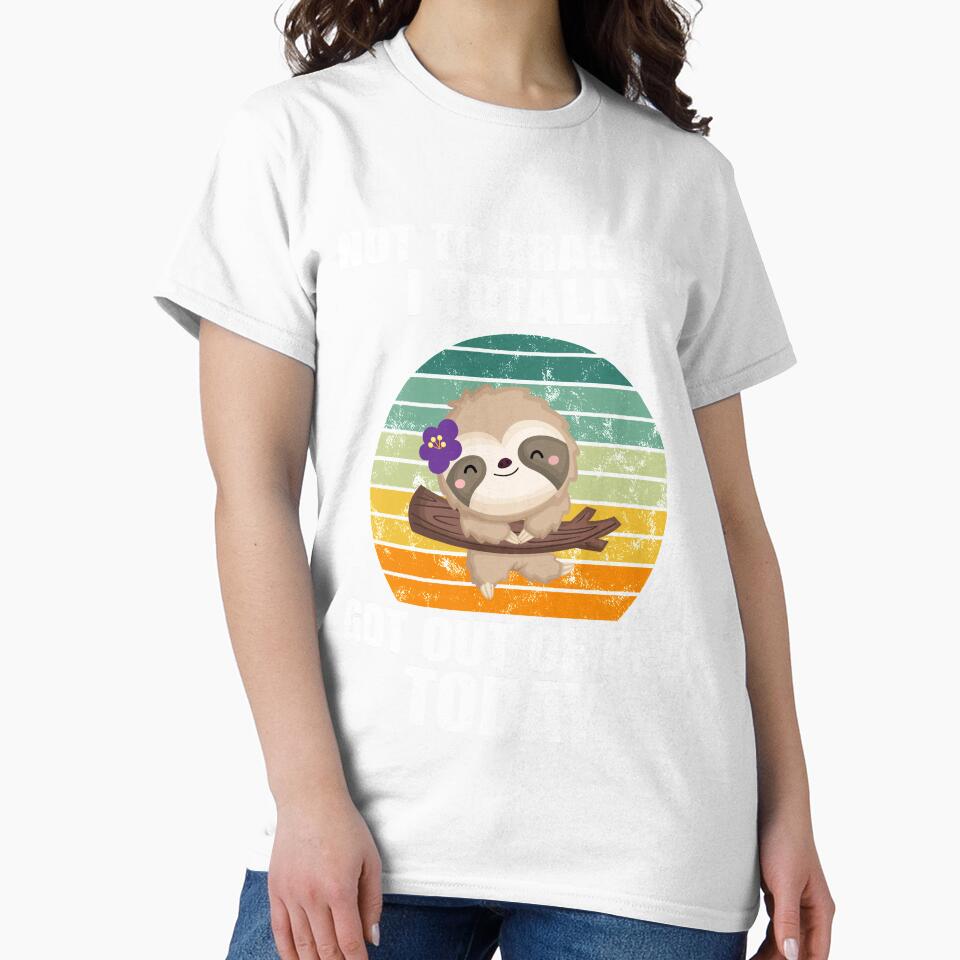 funny sloth, totally got out of bed today, retro vintage sloth, sloth meme by T-DESIGNEDZ