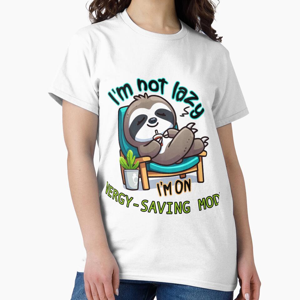 I'm not lazy, I'm on energy-saving mode by StickyFizzStore
