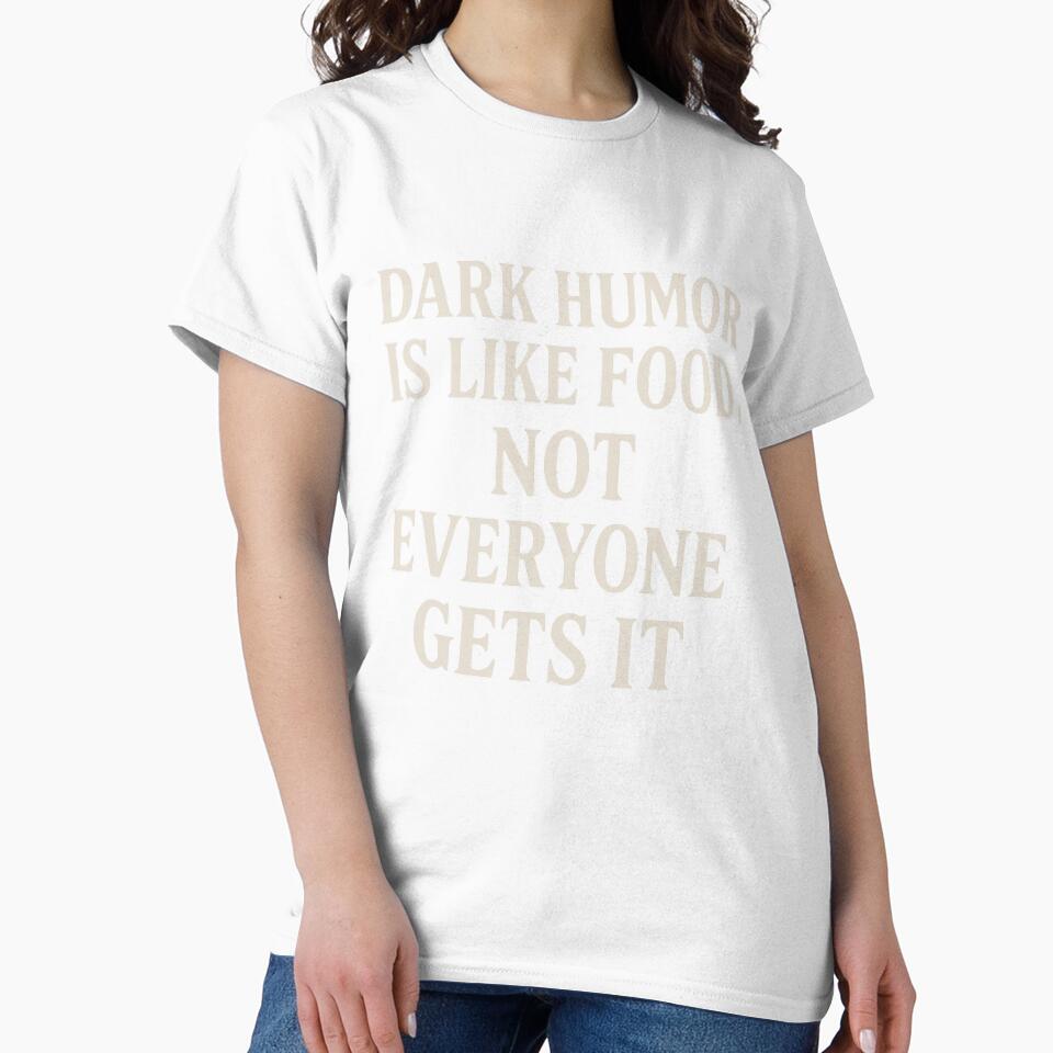 Dark Humor Is Like Food – Not Everyone Gets It | Funny Sarcastic Quote by thesnakeater