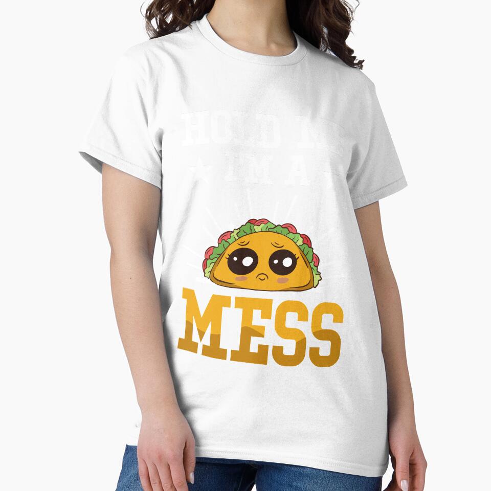 Junk Food Taco Hold Me I’m A Mess Funny Foodie by MagicSD Designs