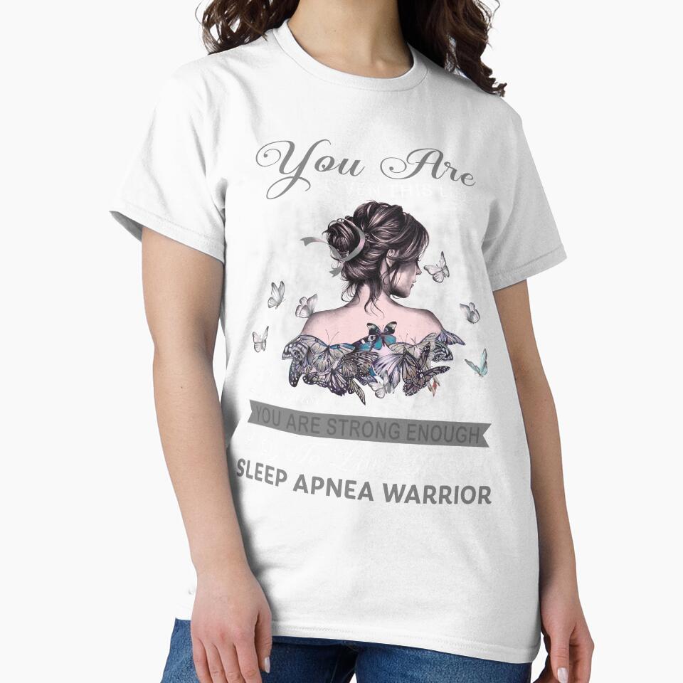 You Are Strong Enough To Live It Sleep Apnea Warrior by Kohend