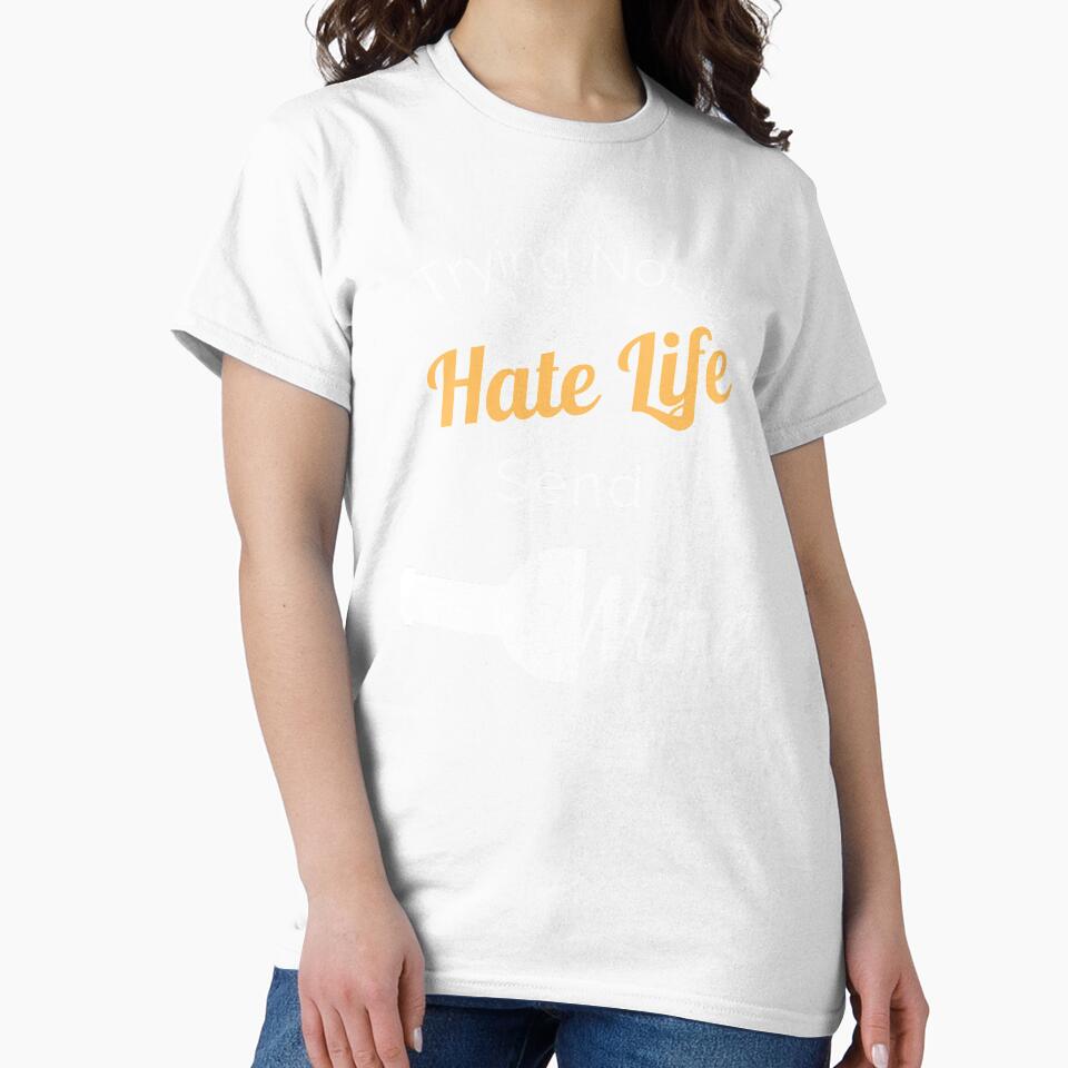 Don't Hate Life, Send Wine! by ShowMePride