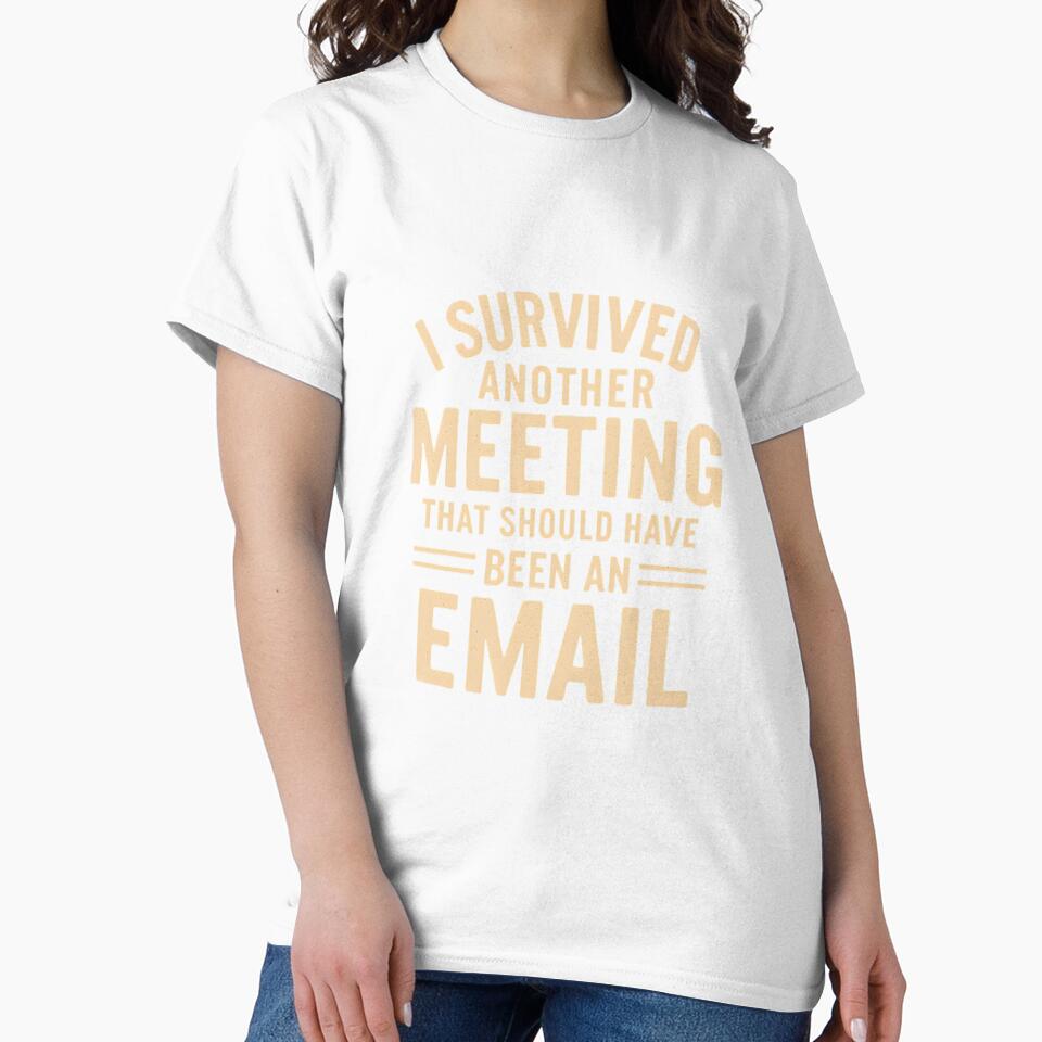 I Survived Another Meeting – Funny Office Saying by Hischers Solution
