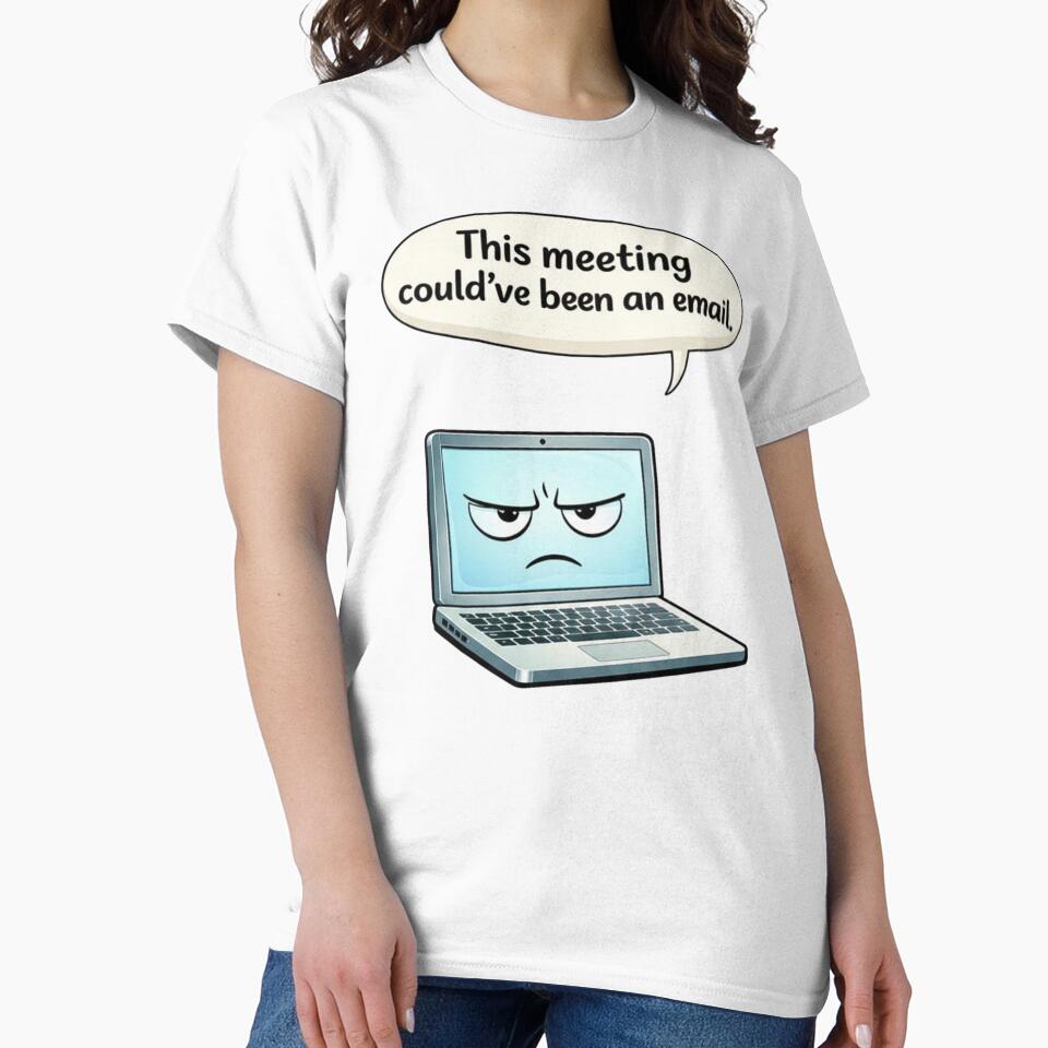 This Meeting Could've Been an Email Funny Work Humor by Dianefromamsterdam