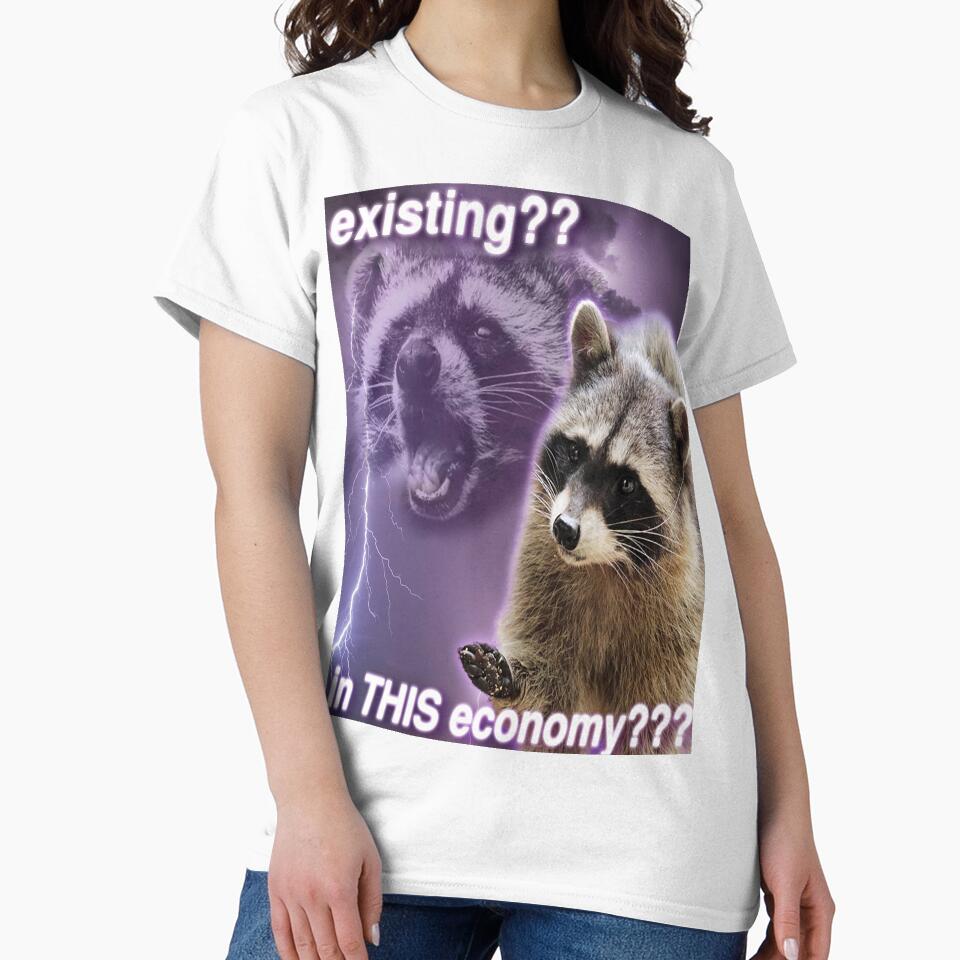 Existing?? In this economy??? - funny raccoon quotes by DuBistMeineFluc
