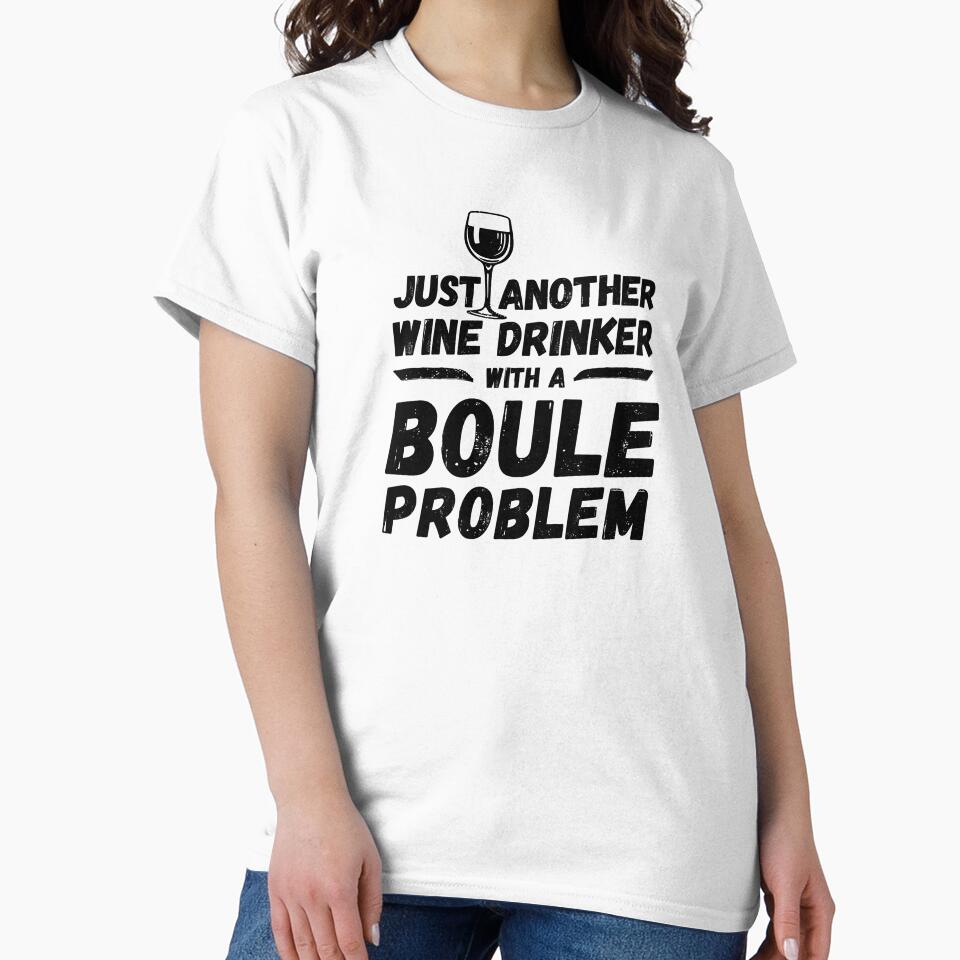 Just another wine drinker with a boule problem, wine drinker, boule by rattob