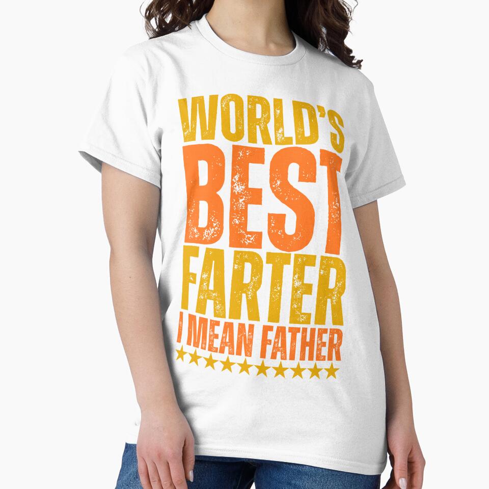World's Best Farter, I Mean Father - Funny Father's Day by legendaryskins