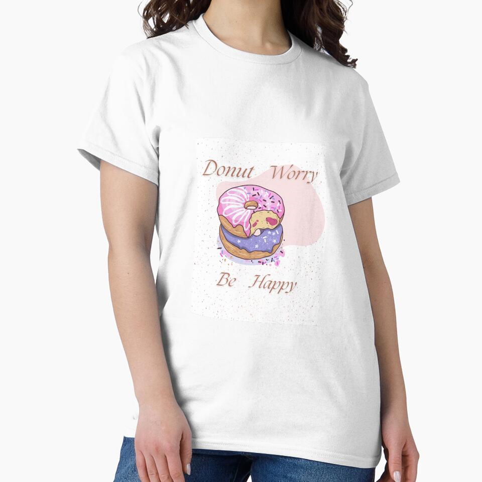 Donut worry, Be happy - classic by @Lavanya