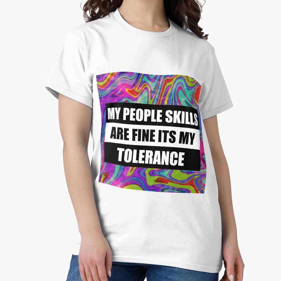 my people skills are fine it s my tolerance by sarina G
