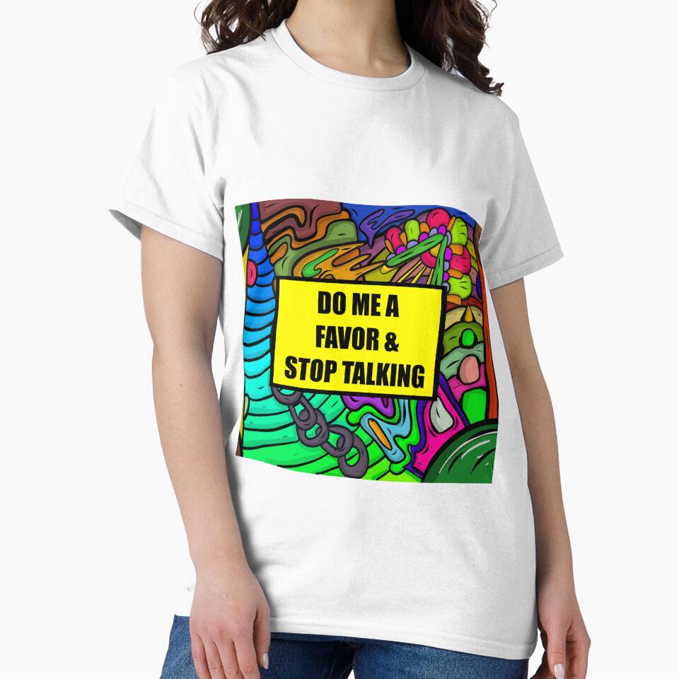 do me a favor and please stop talking by sarina G