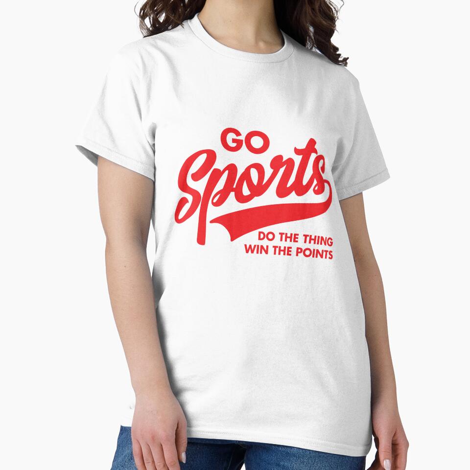 Go Sports Do The Thing by DetourShirts