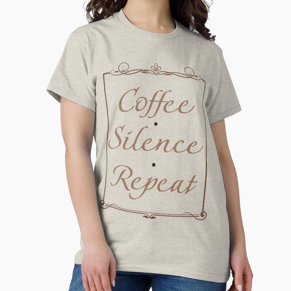 Coffee. Silence. Repeat. T-Shirt – Minimalist Introvert Aesthetic Tee by PixelCraftBD