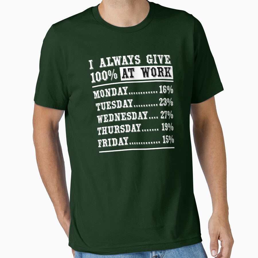 I Always Give 100 Percent At Work by teeperfect