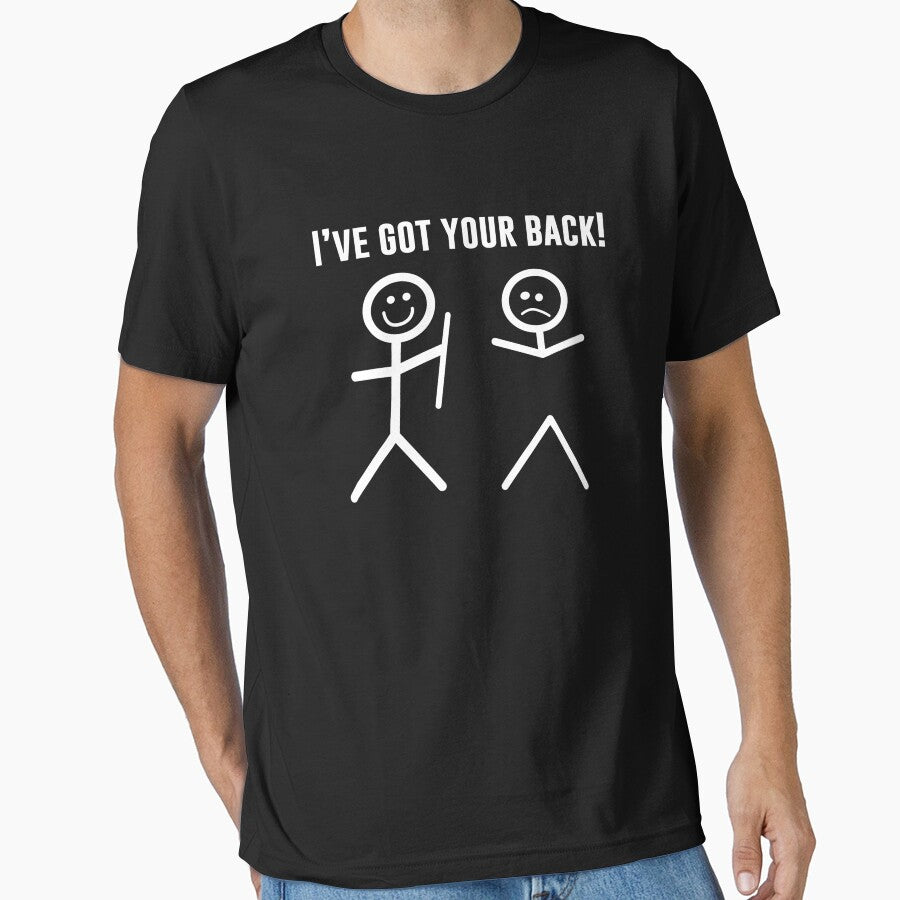I’ve Got Your Back by T-ShirtGuy