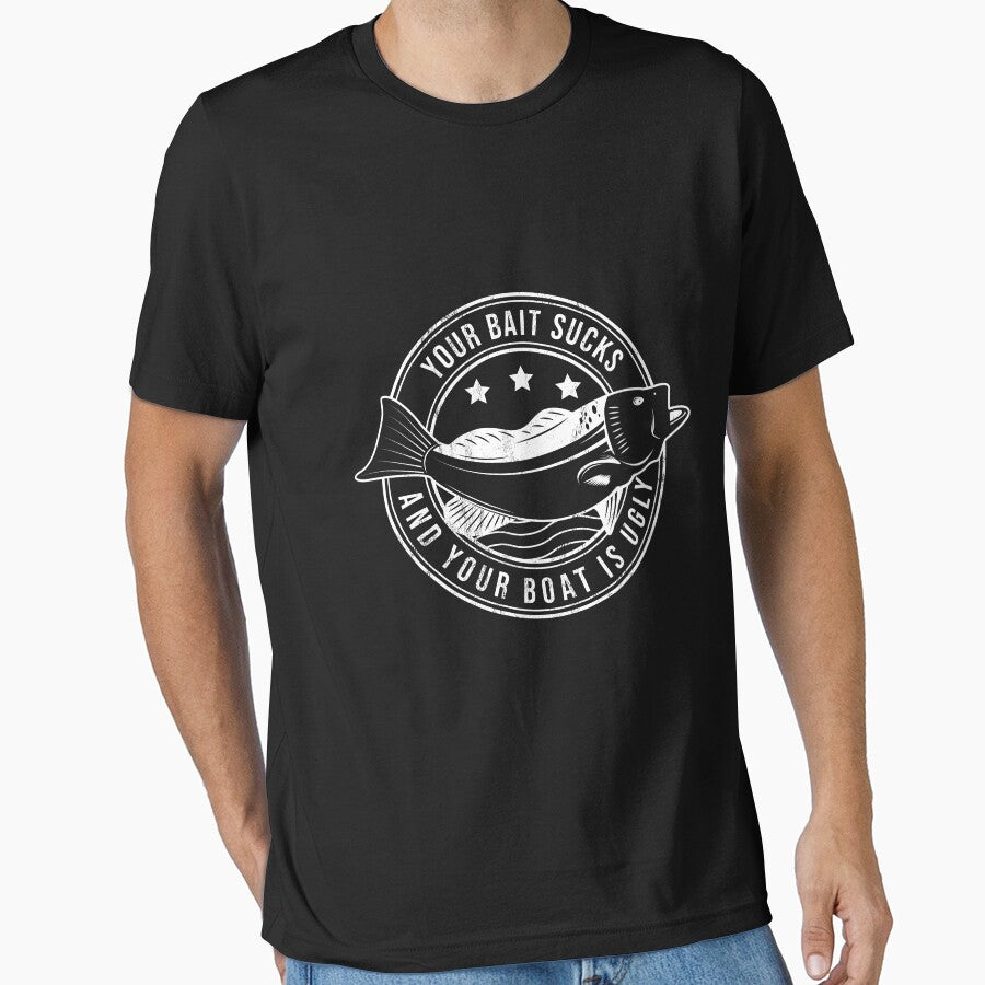 Your Bait Sucks And Your Boat Is Ugly Funny Fishing by noirty