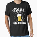 Beer Is My Valentine by TopDawgDesigns