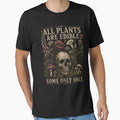 All Plants are Edible Some Only Once by zoes-ink
