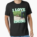 I Love Edging. Lawn Edging Joke. Grass Edge Funny Meme. Gardener Joke. by SillyMerchant