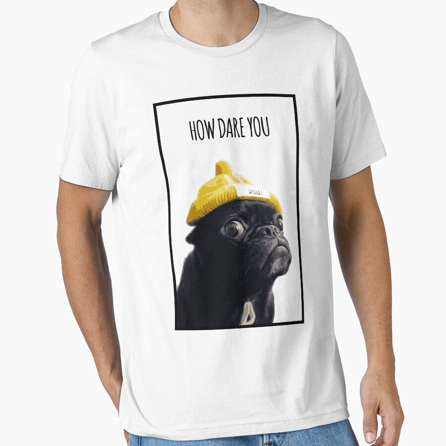How Dare You Pug Cute and Funny by DeLaMarina