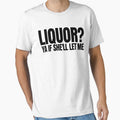 Liquor Yeah If She'll Let Me Funny Unhinged Adult Humor Meme by CutOutIdols