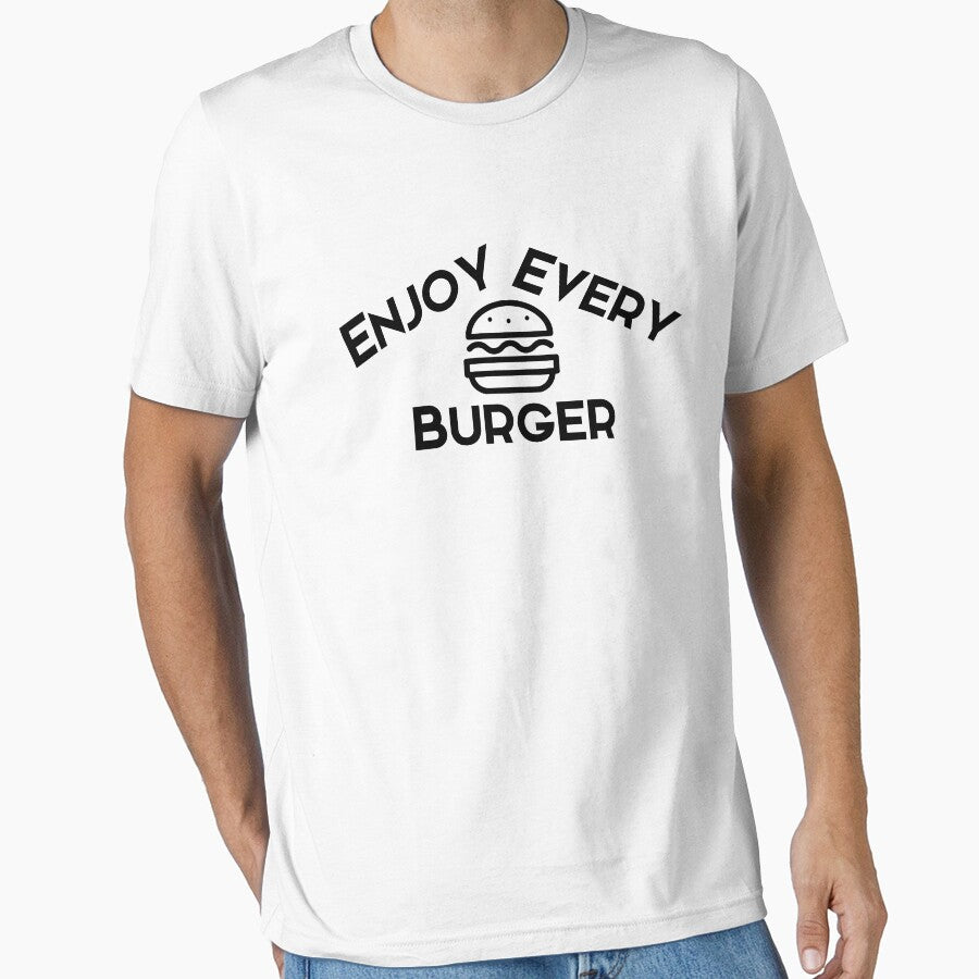 Enjoy every burger black text by wiggy38