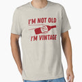 I'm not old I'm vintage by BritishDelights