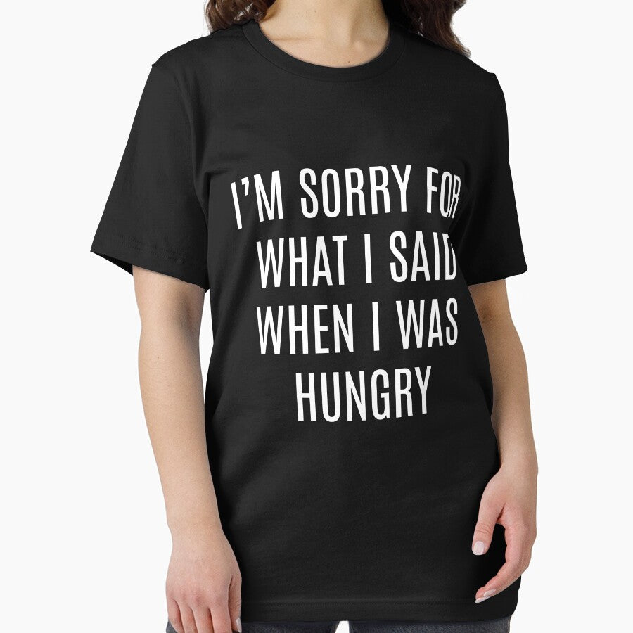 Quote of The Day I'm Sorry For What I Said When I Was Hungry by makari