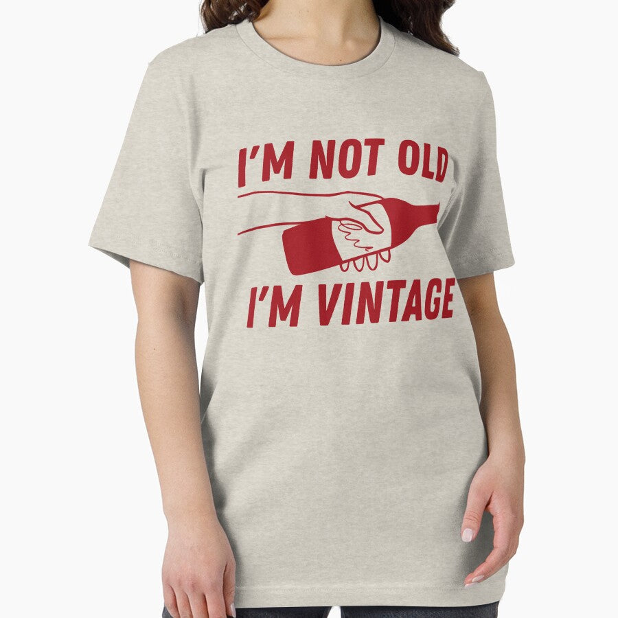 I'm not old I'm vintage by BritishDelights
