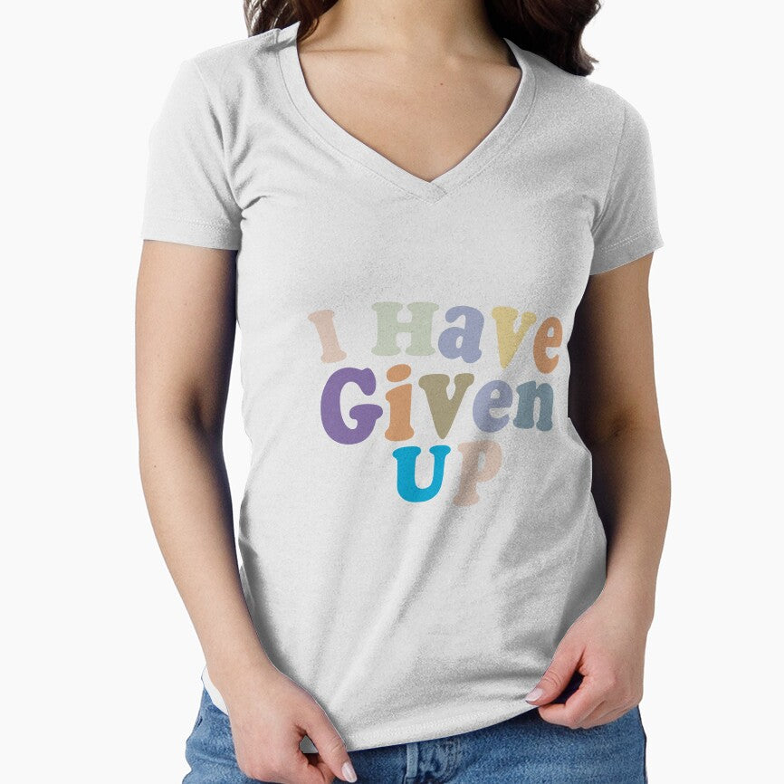 I Have Given Up - Funny Pessimist Quote Give Up Cool by Aimyashoppy