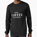 More Coffee, Less Stress Design – Dark Version by Coffee Vibes