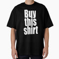 "Buy This Shirt" by artichokes