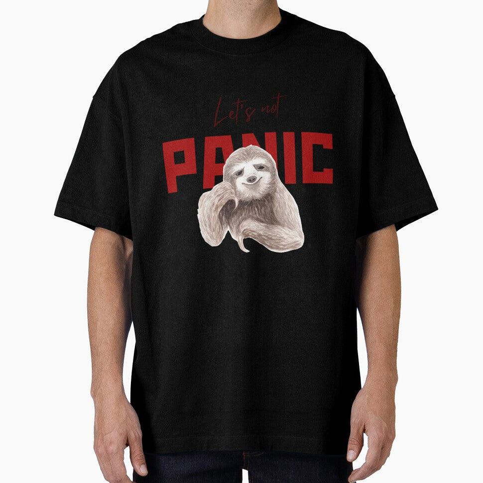 let's not panic Sloth , Sloth lovers laziest people by LACHGAROO