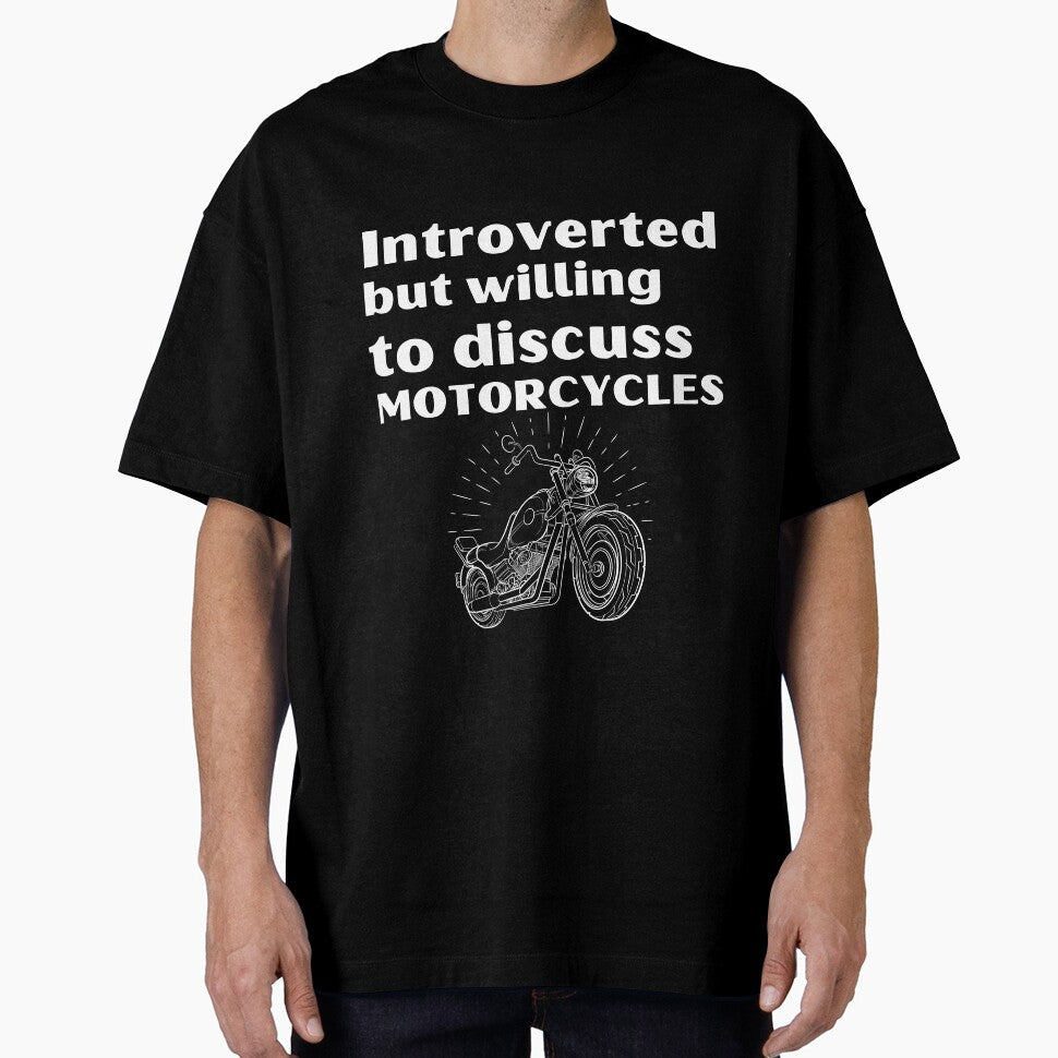 Introverted But Willing To Discuss Motorcycles Funny Introvert Tshirt by OldSkullDesigns