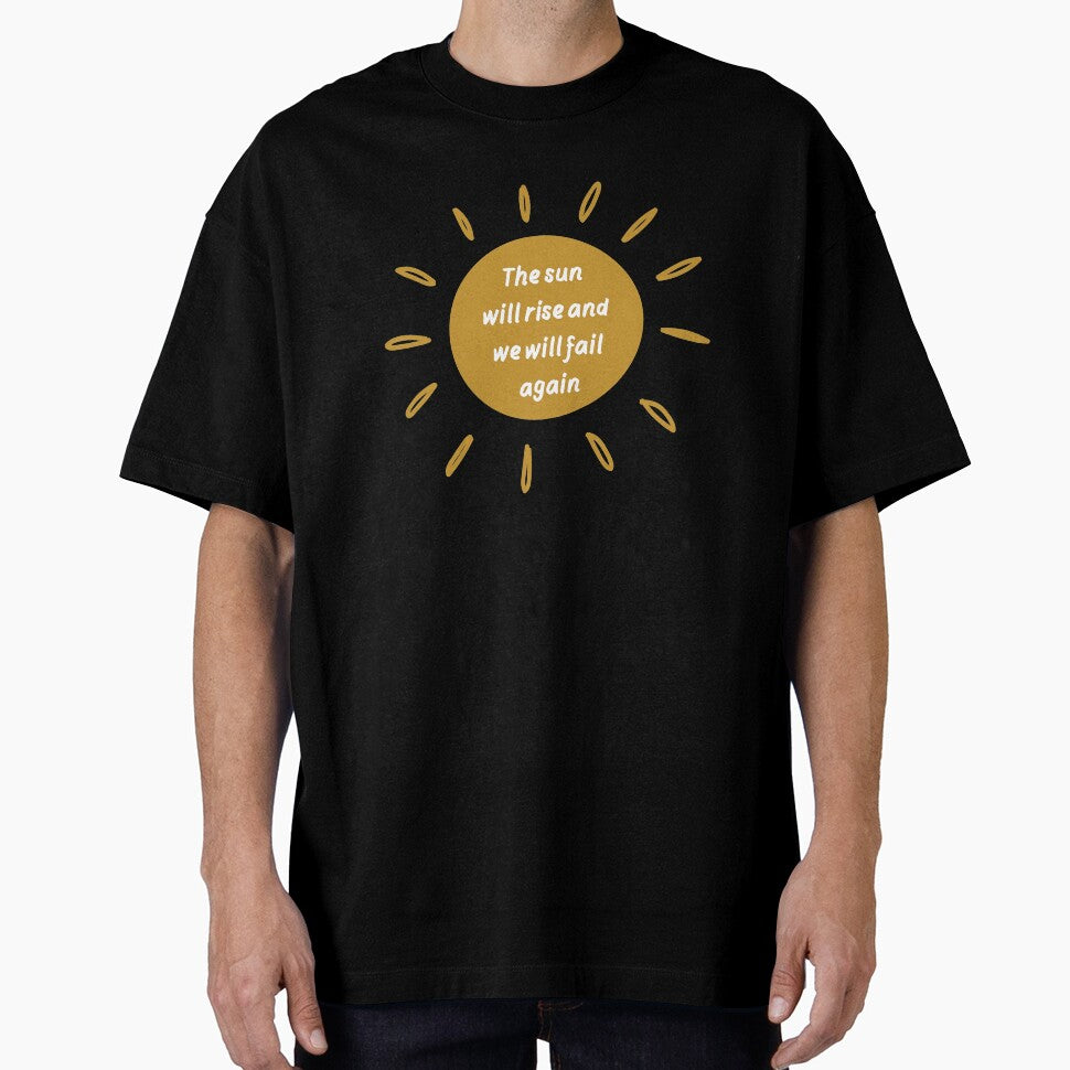 Sun will rise and we will fail again  |  Funny dark humor unmotivated quote by Magic Mango
