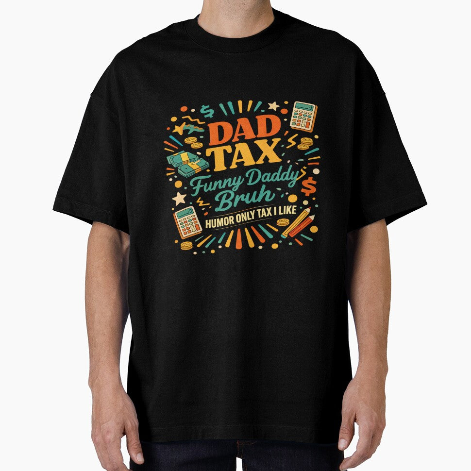 Funny Dad Tax Only I Like Retro Humor Design by Pawsome Quotes