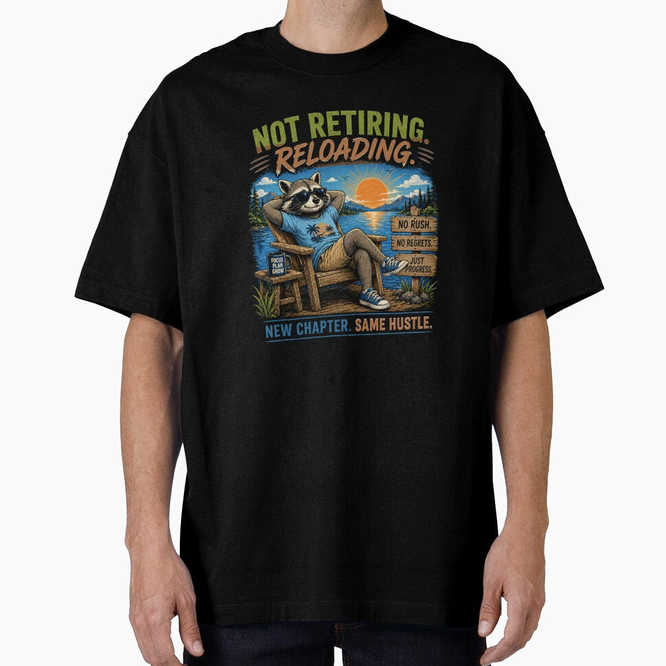 Not Retiring Reloading Raccoon T-Shirt – Chill Motivation Graphic Tee by Aimetoi