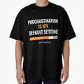 Procrastination is My Default Setting, Funny Lazy Humor Sarcastic Productivity Quote by Fliflat